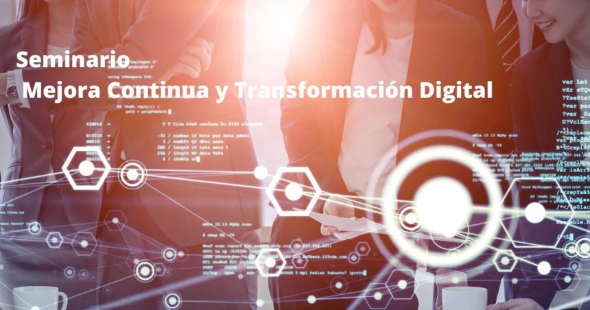 Organizan seminario sobre Mejora continua y transformacioacuten digital