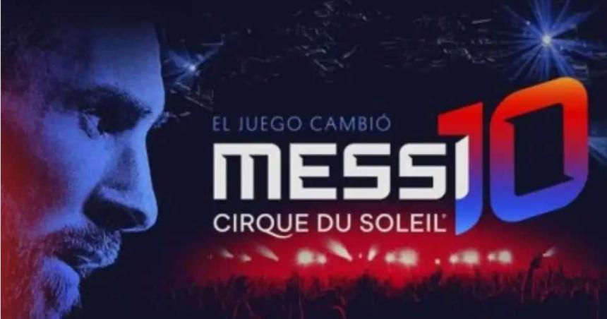 Messi10 del Cirque du Soleil retorna a la Argentina