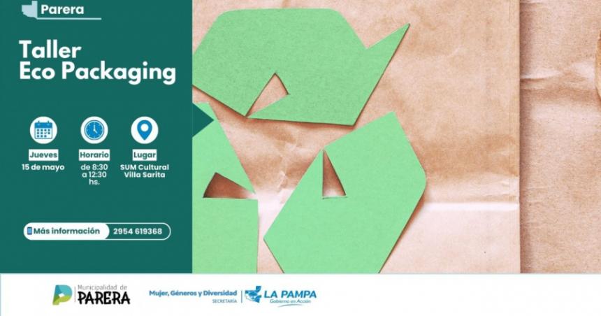 Anunciaron taller de Eco Packaging en Parera 