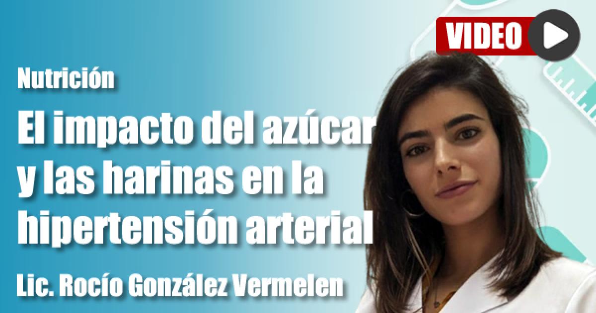La nutricionista Rociacuteo Gonzaacutelez Vermeuleacuten advierte sobre el impacto del azuacutecar y las harinas en la hipertensioacuten arterial