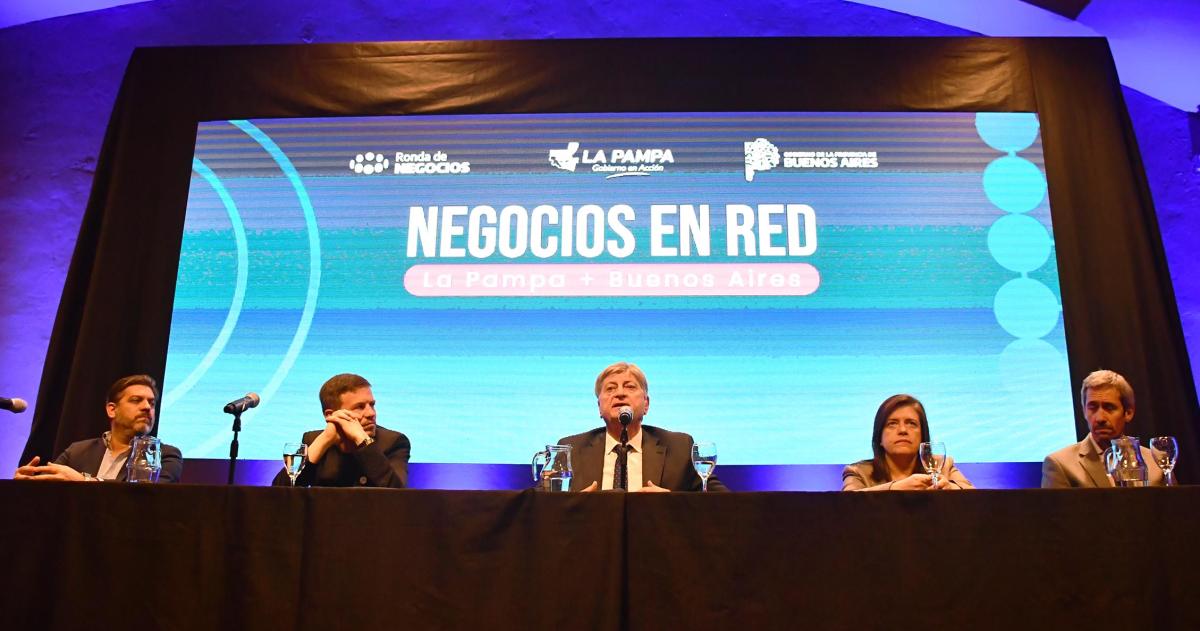 Ronda de negocios de La Pampa y Buenos Aires- Hay otra Argentina posible